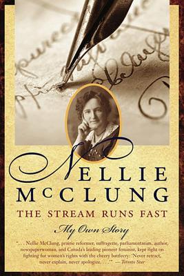 The Stream Runs Fast - McClung, Nellie L