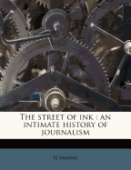 The Street of Ink: An Intimate History of Journalism