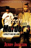 The Streets Bleed Murder 3: Loyalty Has No Limits