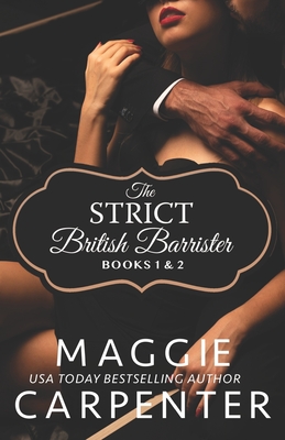 The Strict British Barrister Books One & Two - Carpenter, Maggie