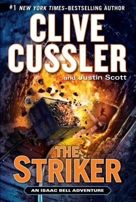 The Striker - Cussler, Clive, and Scott, Justine