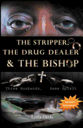 The Stripper, the Drug Dealer & the Bishop: Three Husbands, Same Spirit