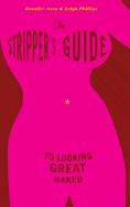 The Stripper's Guide to Looking Great Naked