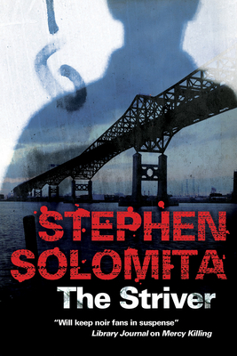 The Striver: A New York Noir Thriller - Solomita, Stephen