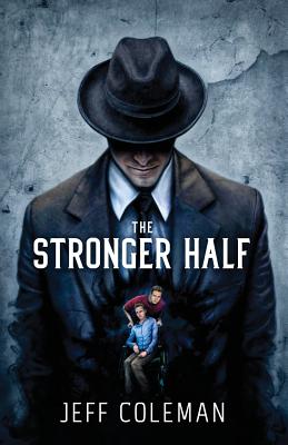 The Stronger Half - Coleman, Jeff, and Chong, Vincent (Cover design by)