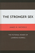 The Stronger Sex: The Fictional Women of Lawrence Durrell