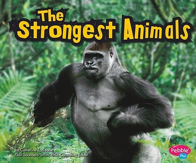 The Strongest Animals - Ipcizade, Catherine, and Dewey, Tanya (Consultant editor)