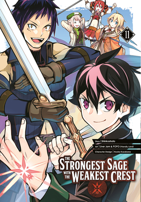 The Strongest Sage with the Weakest Crest 11 - Shinkoshoto, and Liver Jam & Popo (Friendly Land), and Kazabana, Huuka (Designer)