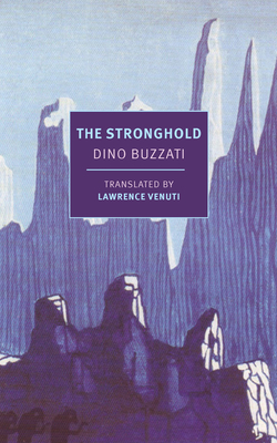 The Stronghold - Buzzati, Dino, and Venuti, Lawrence (Translated by)