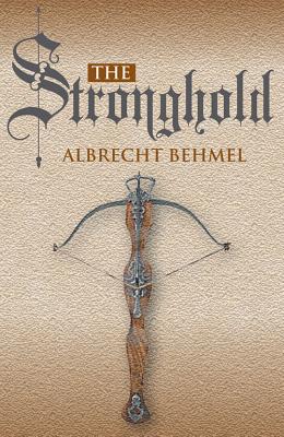 The Stronghold - Behmel, Albrecht