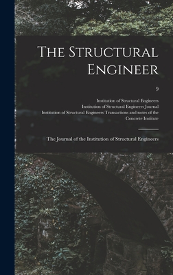 The Structural Engineer; the Journal of the Institution of Structural Engineers; 9 - Institution of Structural Engineers ( (Creator)