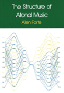 The Structure of Atonal Music