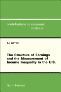 The Structure of Earnings and the Measurement of Income Inequality in the U.S: Volume 184