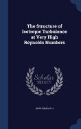 The Structure of Isotropic Turbulence at Very High Reynolds Numbers