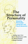 The Structure of Personality: Modelling Personality Using Nlp and Neuro-Semantics