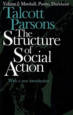 The Structure of Social Action - Parsons, Talcott