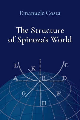 The Structure of Spinoza's World - Costa, Emanuele