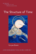 The Structure of Time: Language, meaning and temporal cognition