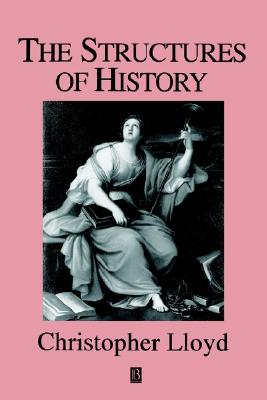 The Structures of History - Lloyd, Christopher