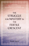 The Struggle for Mastery in the Fertile Crescent