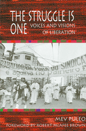 The Struggle is One: Voices and Visions of Liberation