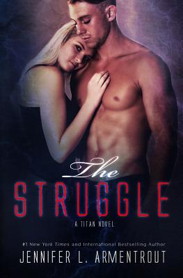 The Struggle - Armentrout, Jennifer L