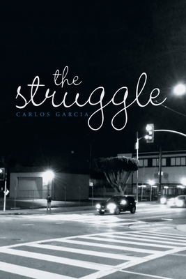 The Struggle - Garcia, Carlos