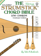 The Strumstick Chord Bible: D & G Tunings 1,156 Chords