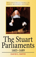 The Stuart Parliaments 1603-1689