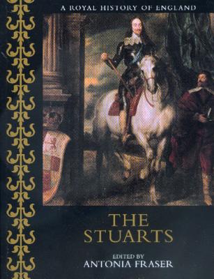 The Stuarts - Fraser, Antonia (Editor)