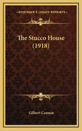 The Stucco House (1918)