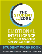 The Student Eq Edge: Emotional Intelligence and Your Academic and Personal Success: Student Workbook
