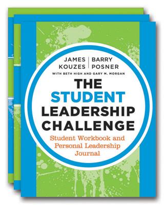 The Student Leadership Challenge, Student Workbook and Personal Leadership Journal - Kouzes, James M, and Posner, Barry Z, Ph.D., and High, Beth