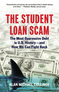 The Student Loan Scam: The Most Oppressive Debt in U.S. History and How We Can Fight Back