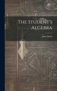 The Student's Algebra