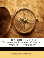 The Student's Four Thousand Tzu and General Pocket Dictionary