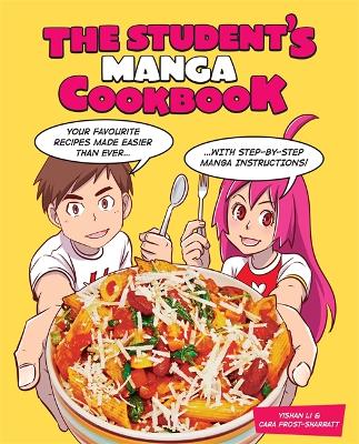 The Student's Manga Cookbook - Frost-Sharratt, Cara