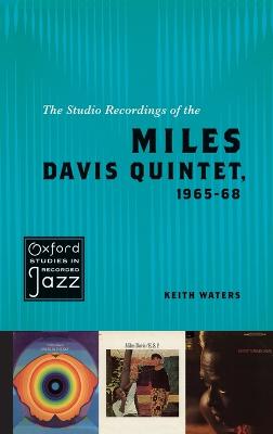 The Studio Recordings of the Miles Davis Quintet, 1965-68 - Waters, Keith