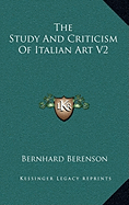 The Study And Criticism Of Italian Art V2