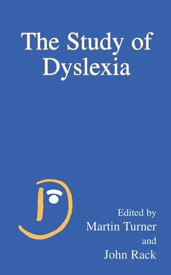 The Study of Dyslexia - Turner, Martin (Editor), and Rack, John (Editor)