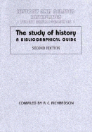 The Study of History: A Bibliographical Guide - Richardson, R C