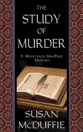 The Study of Murder: A Muirteach MacPhee Mystery