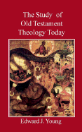 The Study of Old Testament Theology Today