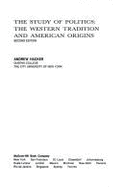 The Study of Politics: The Western Tradition and American Origins