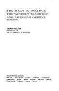 The Study of Politics: The Western Tradition and American Origins - Hacker, Andrew