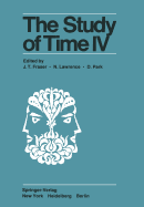 The Study of Time IV: Papers from the Fourth Conference of the International Society for the Study of Time, Alpbach--Austria
