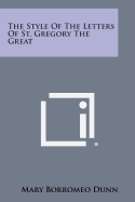 The Style of the Letters of St. Gregory the Great