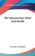 The Subconscious Mind and Health