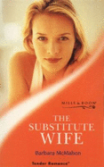 The Substitute Wife - McMahon, Barbara