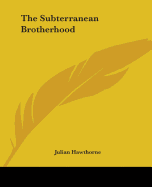 The Subterranean Brotherhood